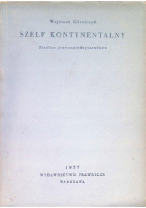 Szelf kontynentalny - Wojciech Kowalczyk - książka  wyd. 1957