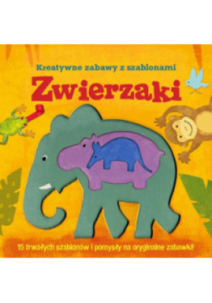 Kreatywne zabawy z szablonami - Zwierzaki - Laura Hambleton - książka  wyd. 2015