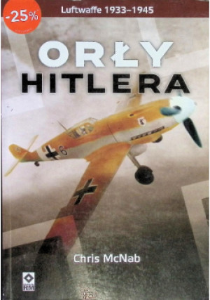 Orły Hitlera - Chris McNab - książka historyczna wyd. 2014