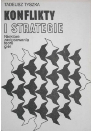 Konflikty i strategie - Tadeusz Tyszka - książka  wyd. 1978