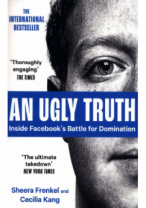 An Ugly Truth - Sheera Frenkel, Cecilia Kang - książka  wyd. 2021