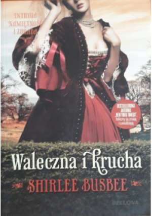 Waleczna i krucha - Shirlee Busbee - książka  wyd. 2013