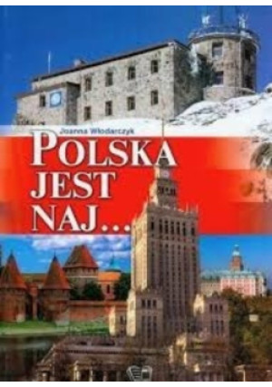 Polska jest naj... - Joanna Wiśniewska - książka  wyd. 2011