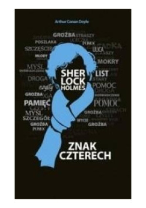 Sherlock Holmes  Znak czterech - Arthur Conan Doyle - książka  wyd. 2017