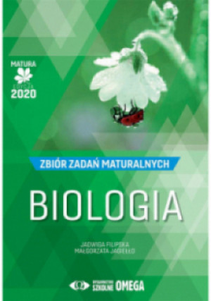 Matura 2020 Biologia Zbiór zadań maturalnych OMEGA - Małgorzata Jagiełło, Jadwiga Filipska - książka  wyd. 2019