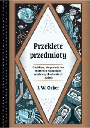 Przeklęte przedmioty - J.W. Ocker - książka  wyd. 2021
