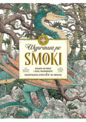 Wyprawa po smoki - Curatoria Draconis - książka  wyd. 2021