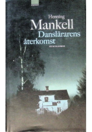 Danslararens Aterkomst - Henning Mankell - książka  wyd. 2001