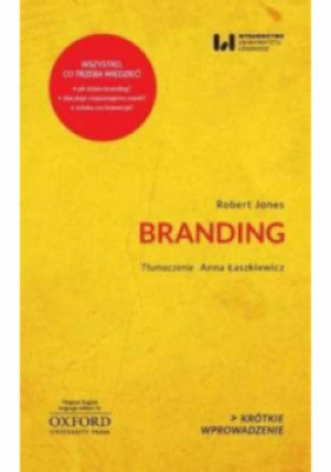Branding Krótkie Wprowadzenie 29 - Robert Jones - książka  wyd. 2021
