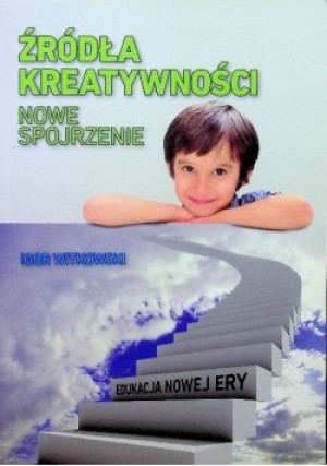 Źródła kreatywności - Igor Witkowski - książka  wyd. 2013