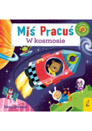 Miś Pracuś W kosmosie - Benji Davis - książka  wyd. 2021
