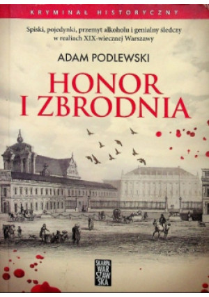 Honor i zbrodnia - Adam Podlewski - książka historyczna wyd. 2016