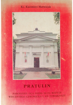 Pratulin - Kazimierz Matwiejuk - książka  wyd. 1995