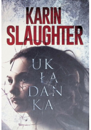 Układanka - Karin Slaughter - książka  wyd. 2018