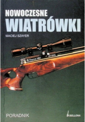 Nowoczesne wiatrówki - Maciej Szayer - książka  wyd. 2009