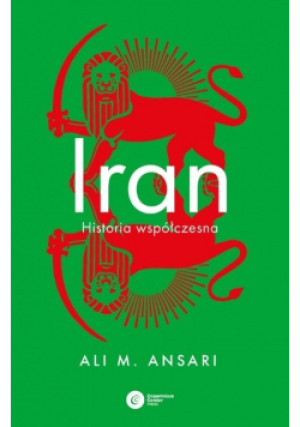 Iran. Historia współczesna - Ali Ansari - książka  wyd. 2025