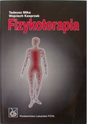 Fizykoterapia - Wojciech Kasprzak, Tadeusz Mika - książka  wyd. 2006