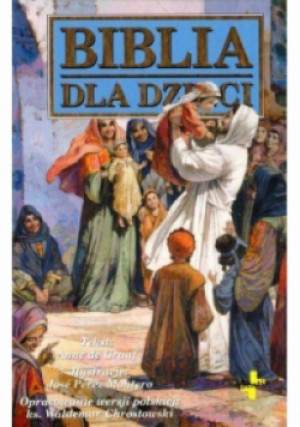 Biblia dla dzieci - Anne de Graaf - książka  wyd. 2008