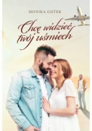 Chcę widzieć twój uśmiech - Monika Gutek - książka  wyd. 2024