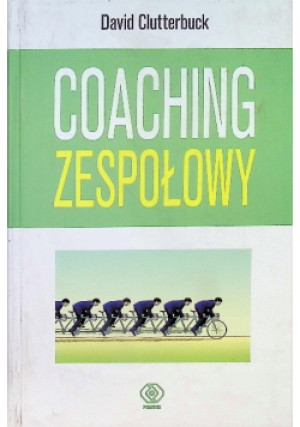 Coaching zespołowy - David Clutterbuck - książka  wyd. 2009