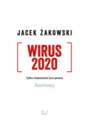 Wirus 2020 - Jacek Żakowski - książka reportaż wyd. 2020