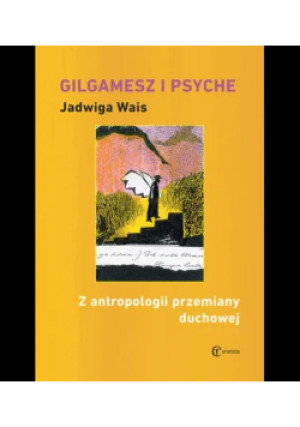 Gilgamesz i Psyche - Jadwiga Wais - książka  wyd. 2001