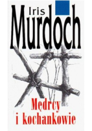 Mędrcy i kochankowie - Iris Murdoch - książka  wyd. 2000