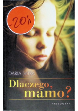 Dlaczego mamo? - Daria Skiba - książka  wyd. 2019