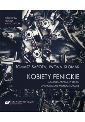Kobiety fenickie - Tomasz Sapota, Iwona Słomak - książka  wyd. 2019