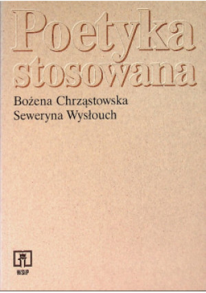 Poetyka stosowana - Seweryna Wysłouch, Bożena Chrząstowska - książka  wyd. 1978