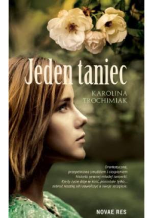Jeden taniec - Karolina Trochimiak - książka  wyd. 2020
