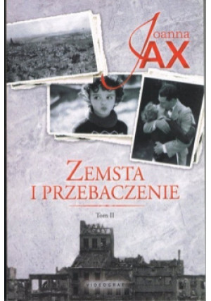 Zemsta i przebaczenie Tom 2 - Joanna Jax - książka historyczna wyd. 2022