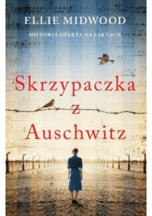Skrzypaczka z Auschwitz - Ellie Midwood - książka historyczna wyd. 2022