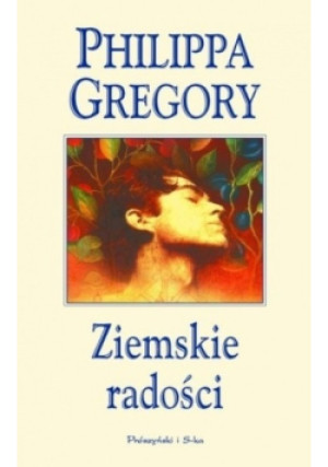 Ziemskie radości - Philippa Gregory - książka  wyd. 1998