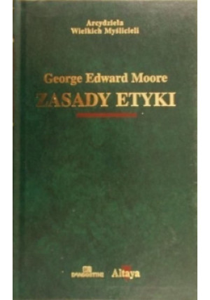 Zasady etyki - George Edward Moore - książka  wyd. 2003