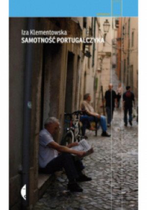 Samotność Portugalczyka - Iza Klementowska - książka  wyd. 2022