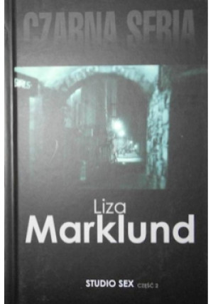 Studio sex Część 2 - Liza Marklund - książka  wyd. 2015