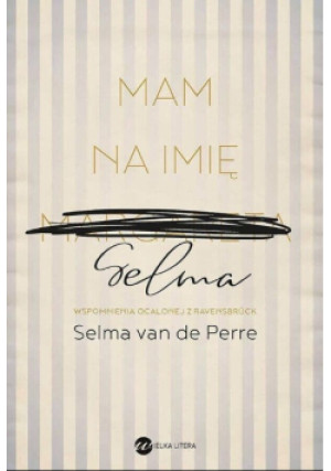 Mam na imię Selma - Selma Van De Perre - książka historyczna wyd. 2021