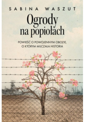 Ogrody na popiołach - Sabina Waszut - książka  wyd. 2022