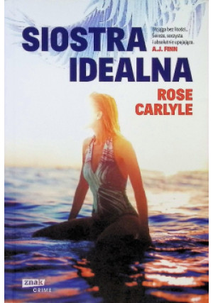 Siostra idealna - Rose Carlyle - książka  wyd. 2020