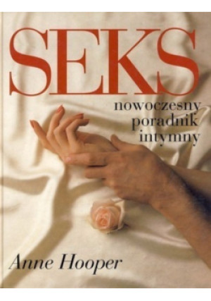 Seks nowoczesny poradnik - Anne Hooper - książka  wyd. 1995