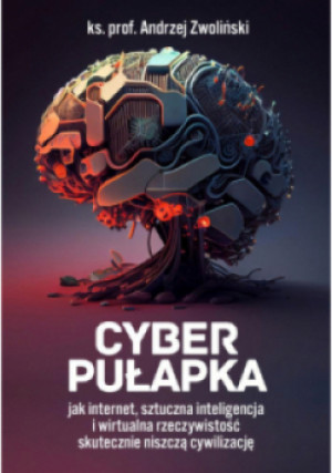 Cyber pułapka - Andrzej Zwoliński - książka  wyd. 2023