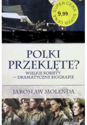 Polki przeklęte - Jarosław Molenda - książka historyczna wyd. 2014