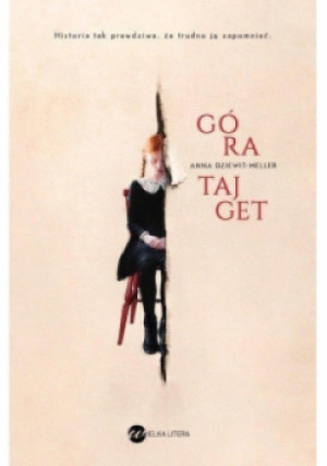 Góra Tajget - Anna Dziewit-Meller - książka  wyd. 2016