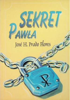 Sekret Pawła - Jose H. Prado Flores - książka  wyd. 1996