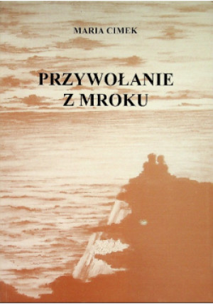 Przywołanie z mroku - Maria Cimek - książka  wyd. 1994