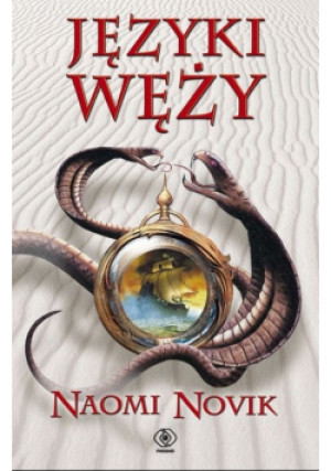 Języki węży - Naomi Novik - książka fantasy wyd. 2010