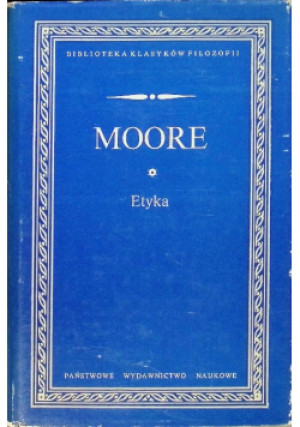 Etyka - George Edward Moore - książka  wyd. 1980