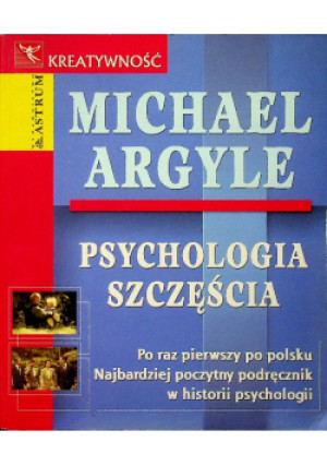 Psychologia szczęścia - Michael Argyle - książka  wyd. 2004