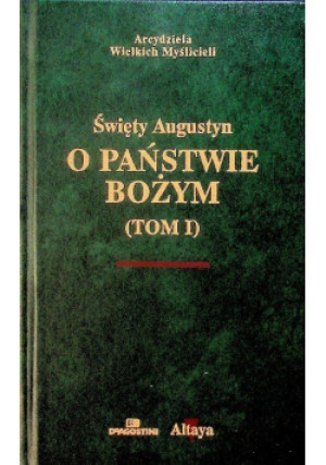O Państwie Bożym Tom I - Święty Augustyn - książka  wyd. 2003